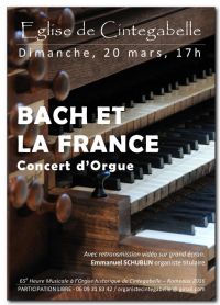 BACH ET LA FRANCE - Concert d'Orgue. Le dimanche 20 mars 2016 à Cintegabelle. Haute-Garonne.  17H00